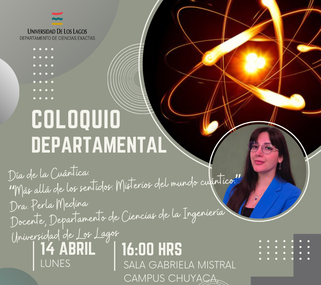 Día mundial de la Cuántica:                         Coloquio de la Dra. Perla Medina